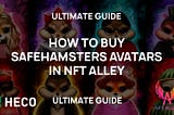 ULTIMATE GUIDE: How to buy unique SafeHamsters avatars in NFT Alley