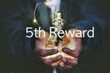 The 5th Reward