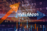 HyFi dApps. Why do we need them?
