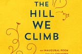 <pdf> ?DOWNLOAD?~ The Hill We Climb: An Inaugural Poem for the Country BY : Amanda Gorman