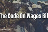 The Code On Wages Bill, 2019 | DMA Advocates