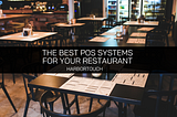 Harbortouch Showcases The Best POS Systems for Your Restaurant — Harbortouch