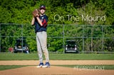 On The Mound — Epilepsy Dad