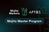 Introducing Mojito Master Program