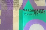 LEITURA EM UM PEDESTAL (APRECIAÇÃO SOBRE O AMANTE — MARGUERITE DURAS)