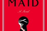 The Maid: a review