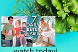 7 Daily Detox Habits You Need To Try: Cheap, Easy & Effective