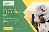 How to Improve Your Quran Recitation Skill? — 8 Tips — QuranHost