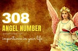 308 Angel Number Secret Meaning