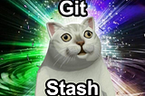 Git Stash — makes you multiple personality