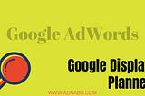 Google Ads Display Planner