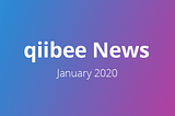 qiibee News — January 2020