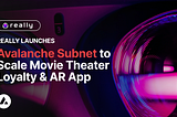 Really Meluncurkan Subnet Avalanche untuk Memperluas Jangkauan Film On-Chain