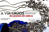 COLUNA A VIA-CRÚCIS DA POESIA DO ADEUS POR MATHENOVÊ