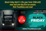 Save Big on Form 2290 E-file Charges This Black Friday!
