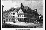 An engraving of an 18th Century coffee house looking like a pretty ordinary three story house like structure on a street corner.