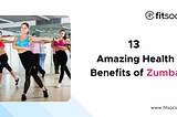 13 Amazing Health Benefits of Zumba