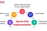Useful Tips For Successful Salesforce CPQ Implementation