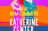 PDF The Rom-Commers By Katherine Center