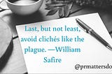 Be a Better Communicator: Exclude These 10 Tiresome, Useless Clichés from Your Speech and Writing