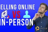 Selling Online vs In-Person (Small Business Owner Strategy)