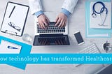 How technology has transformed healthcare | Halemind EHR