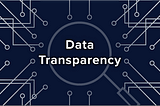 The Power of Data Transparency