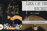 Lies Of The Wicked by B. L. Lewis || A Review