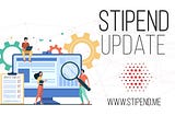 Stipend Update — July 2021