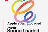 Apple’s ‘Spring loaded’ event today: How to watch live stream, AirPods, iPad Pro, iMac and more…