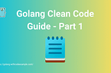 Go Code Simplified: Best Practices, Design Patterns, Clean Code Principles and Package Management