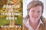Photo of Marie Bostwick and the cover of “The Book Club for Troublesome Women”