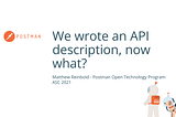 We made an API description, now what?