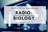 The Five R’s of Radiotherapy