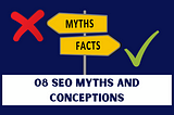 08 SEO Myths and Misconceptions