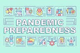 Pandemic Preparedness and Responses