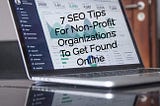 7 SEO Tips For Non-Profit Organizations To Get Found Online — etecreview