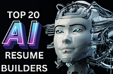 The 20 Best AI Resume Builders for Job Seekers in 2024