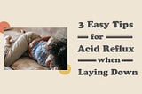 Easy 3 Tips You Can Do for Acid Reflux when lying down | AC Punc Acupuncture