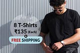 8 T-Shirts @ Rs 135 Each + Free Shipping