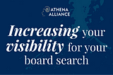 Increasing your visibility when applying for board seats