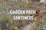 In Search of the Perfect Garden Path Sentence