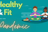 COVID-19: How to Stay Fit & Healthy During this Pandemic — Bite of News