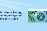 Free eBook: An In-depth Guide to Persistent Storage for Kubernetes