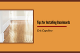 Tips for Installing Baseboards