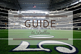 Guide to Dallas