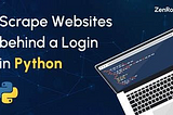 How to Scrape a Website that Requires a Login with Python