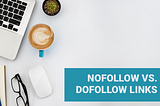 Nofollow and dofollow link: what is it for?