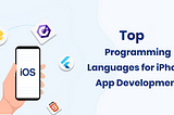 The Best Programming Languages for iOS App Development