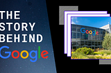 How Google Became a Successful Company
